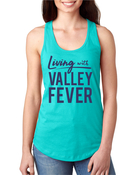 Living With Valley Fever - Ladies' tank